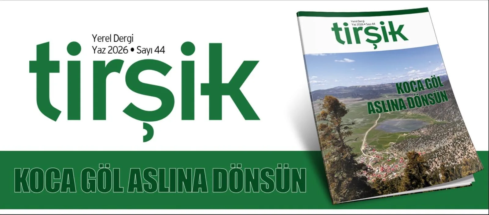 Tirşik Dergisi’nin Yeni Sayısı Çıktı: “Koca Göl Aslına Dönsün!”