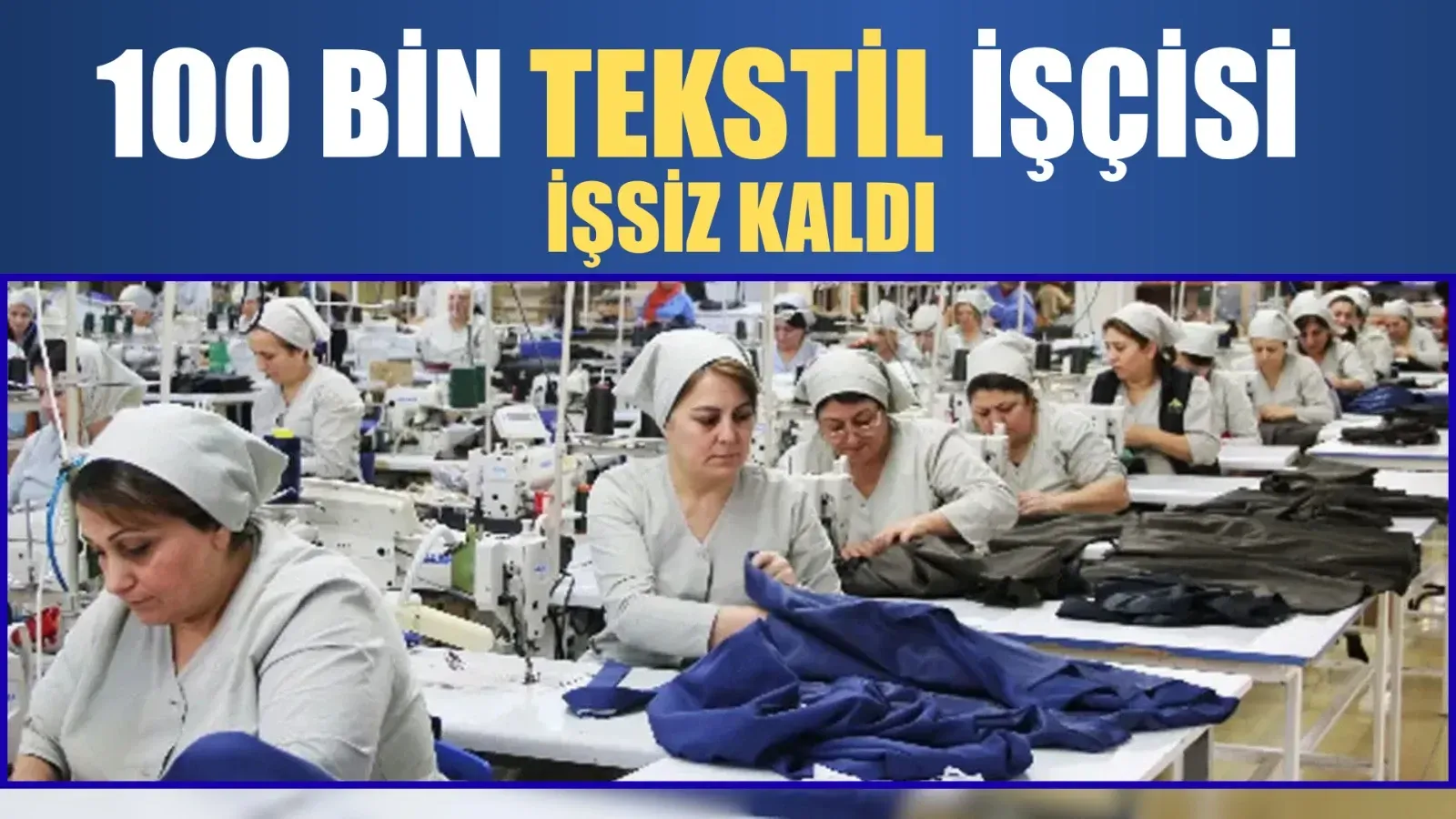 Tehlike çanları tekstil için çalıyor