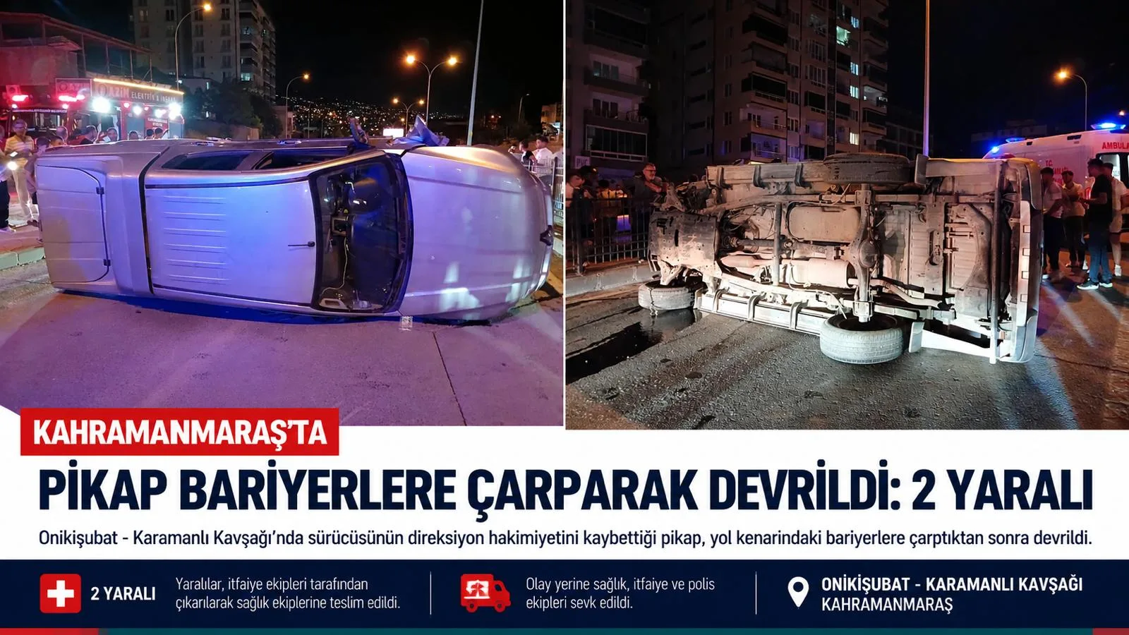 Onikişubat’ta Kaza: Pikap Devrildi, Yaralılar Var